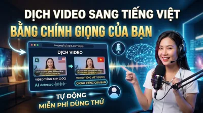 Dịch video sang tiếng Việt bằng chính giọng của bạn